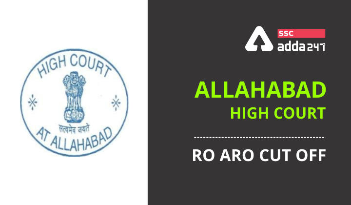 Allahabad High Court : Allahabad High Court RO ARO Cut Off 2021_40.1