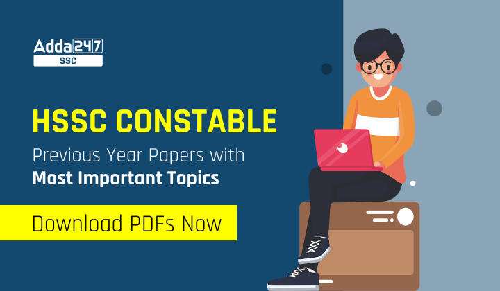 HSSC Constable Previous Year Papers with Most Important Topics: Check Now_40.1