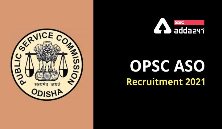 OPSC ASO Recruitment 2021: Exam Date Released Now_40.1