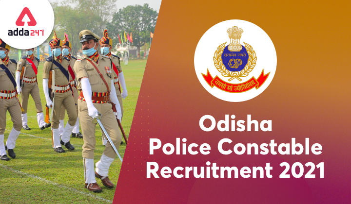 Odisha Police Constable Recruitment 2021: Apply Online for 244 Vacancies_40.1