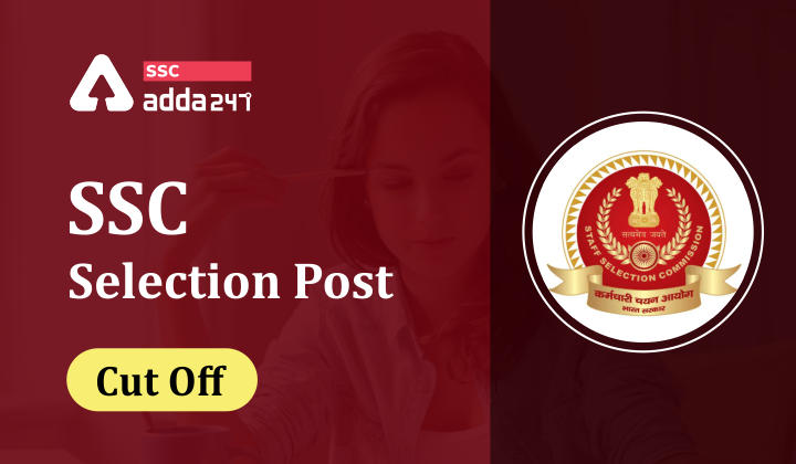 SSC Selection Post Cut Off,Check Matriculation, Higher Secondary, and Graduation Posts Cut Off_40.1