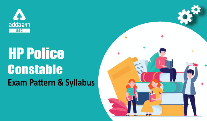 HP Police Constable: HP Police Constable Exam Pattern and Syllabus_40.1