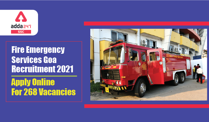 Fire Emergency Services Goa Recruitment 2021: Apply Online For 268 Vacancies_40.1