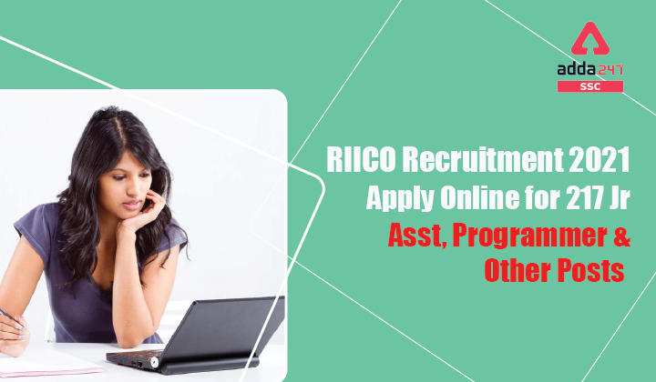 RIICO Recruitment 2021: Apply Online for 217 Jr. Asst, Programmer & Other Posts_40.1