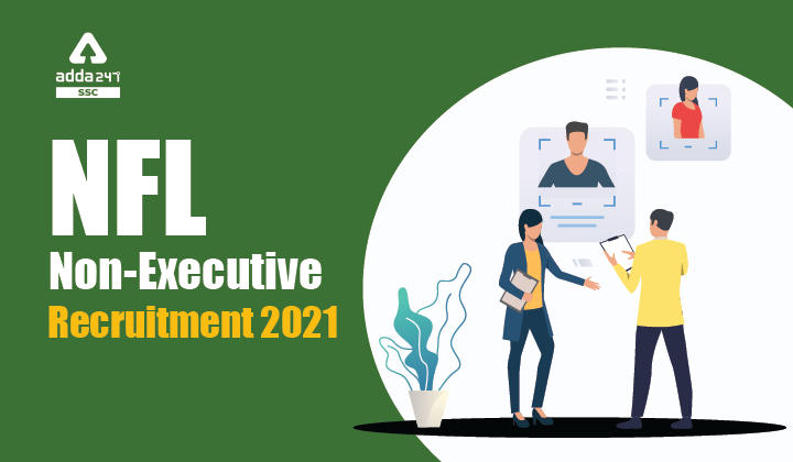 NFL Non Executive Recruitment 2021: National Fertilizers Limited Check Now_40.1