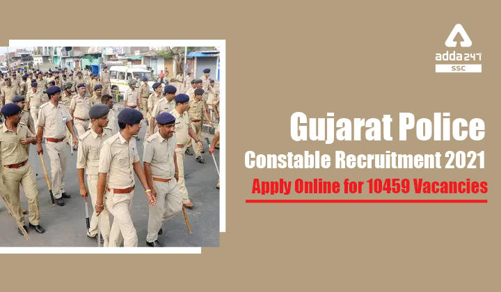 Gujarat Police Constable Recruitment 2021: Apply online for 10459 Vacancies_40.1