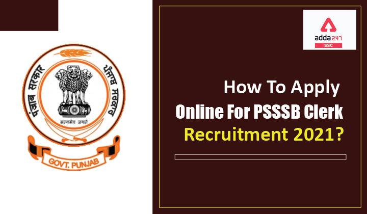 PSSSB Clerk : How to apply online for PSSSB Clerk Recruitment 2021?_40.1