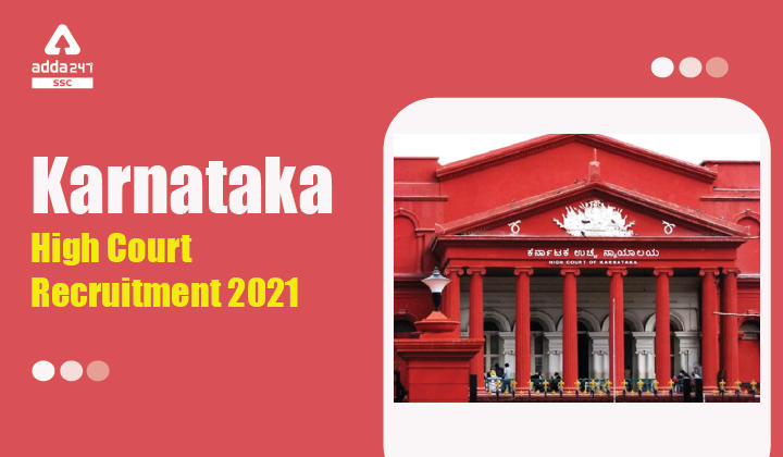 Karnataka High Court Recruitment 2021 : karnataka high Court_40.1