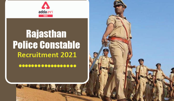 Rajasthan Police Constable Recruitment 2021 : Check Now_40.1
