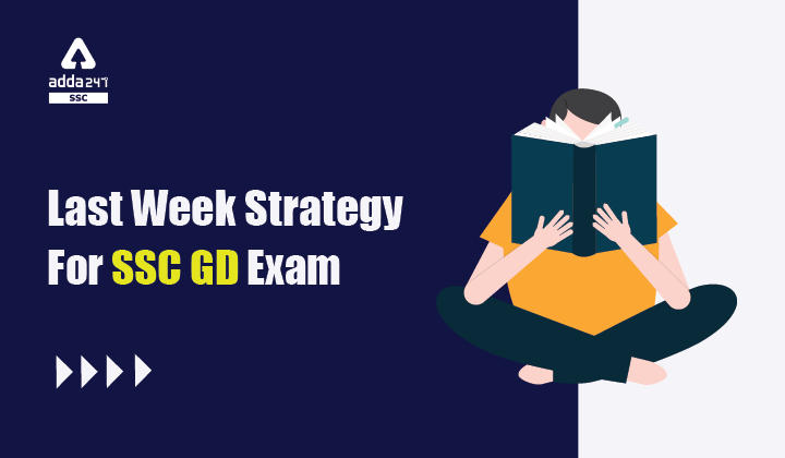 SSC GD Exam 2021 : Last Week Strategy for SSC GD Exam_40.1