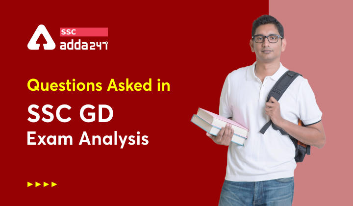 SSC GD Exam 2021 : Questions Asked in SSC GD Exam 2021_40.1