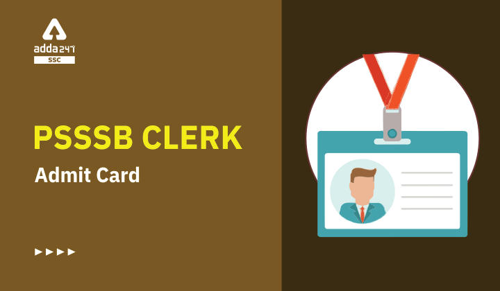 PSSSB Clerk Admit Card 2022, Check direct link to download_40.1