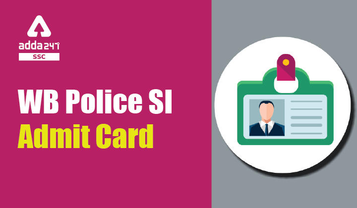 WB Police SI Admit Card : West Bengal Police Admit Card 2021_40.1