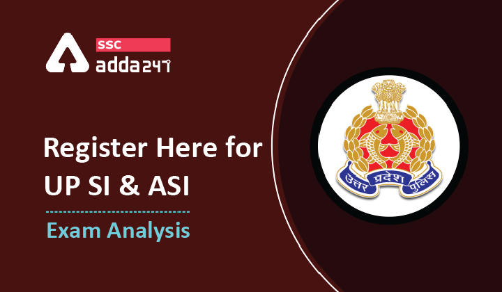 UP SI & ASI Exam Analysis: Register Here for UP SI & ASI Exam Analysis 2021_40.1