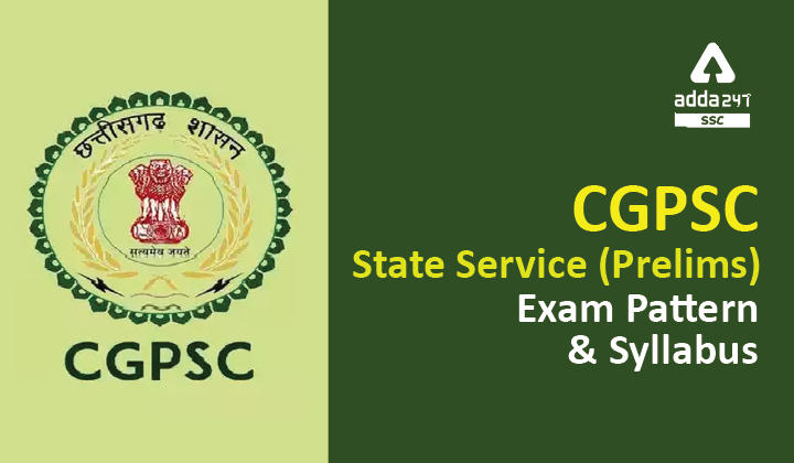 CGPSC State : CGPSC State Service (Prelims) Exam Pattern & Syllabus_40.1