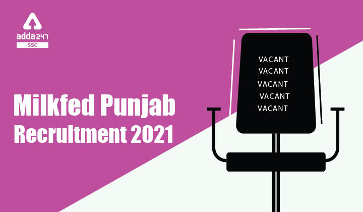 Milkfed Punjab Recruitment 2021 | Asst Manager & Sr Executive