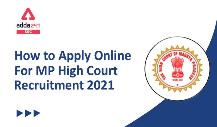 How to Apply Online for MP High Court Recruitment 2021?_40.1