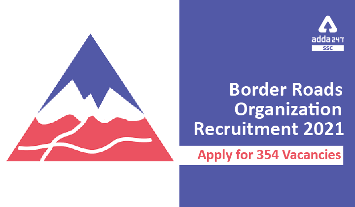 Border Roads Organization Recruitment 2021:Apply for 354 Vacancies_40.1