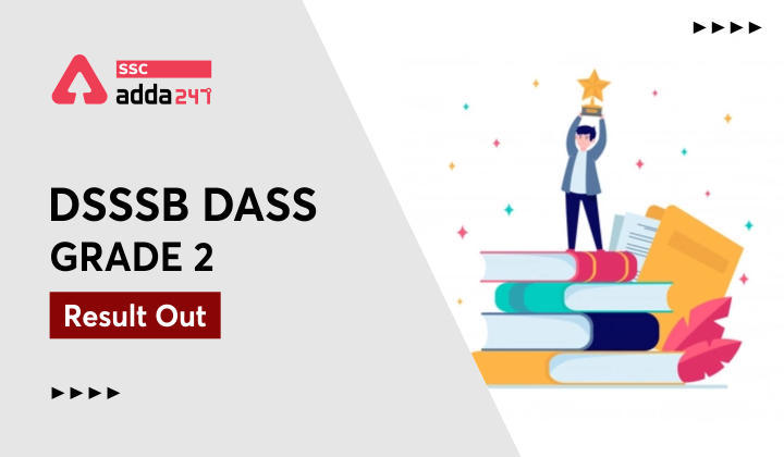 DSSSB DASS Grade 2 Result Out:Check Here_40.1