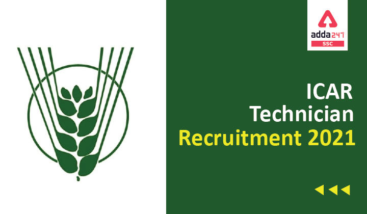 ICAR Technician Recruitment 2021, 641 Technician Posts, Apply Online Last Date 20th January_40.1