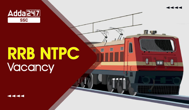 RRB NTPC Revised Vacancy 2022, Zone-wise: Check Region wise 35281 Vacancies_40.1