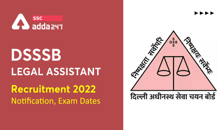 DSSSB Legal Assistant Recruitment 2022, Notification, Exam Dates_40.1