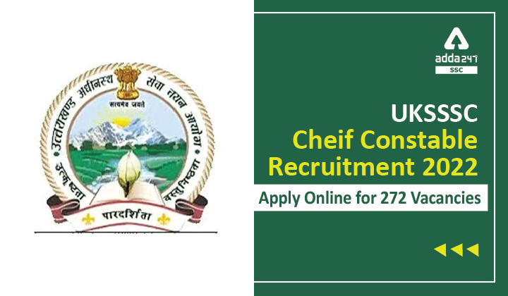 UKSSSC Chief Constable Recruitment 2022, Apply Online for 272 Vacancies_40.1