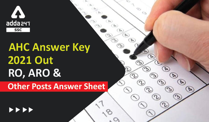 AHC Answer Key 2021 Out, RO, ARO & Other Posts Answer Sheet_40.1