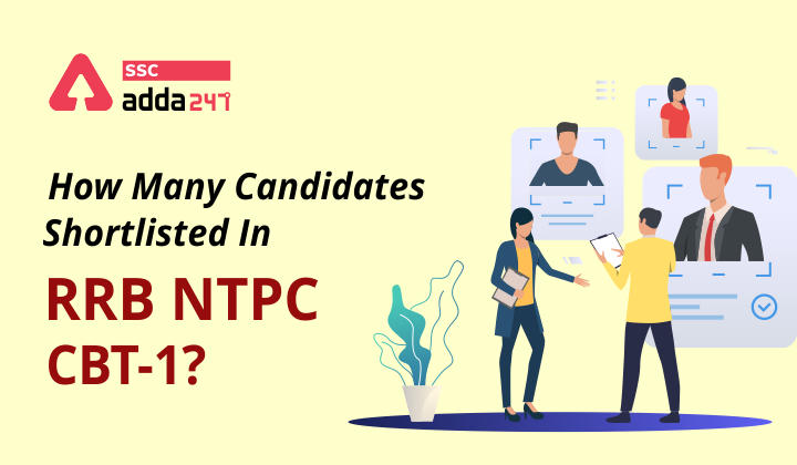 RRB NTPC CBT-1 : How Many Candidates Shortlisted in RRB NTPC CBT-1?_20.1