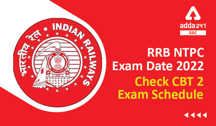 RRB NTPC Exam Date 2022 Out for CBT 2, Check Level 2,3 & 5 Exam Schedule_40.1