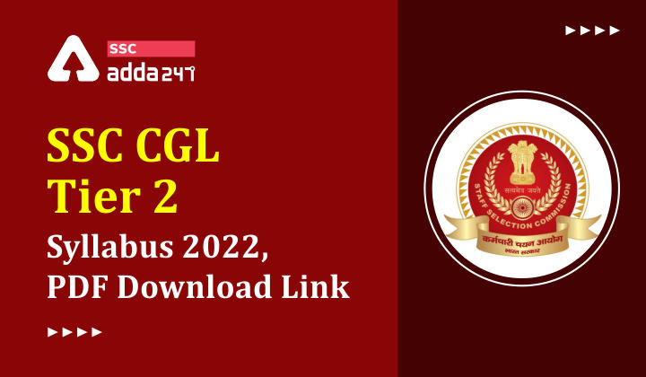 SSC CGL Tier 2 Syllabus 2022, Download Topic Wise PDF_40.1