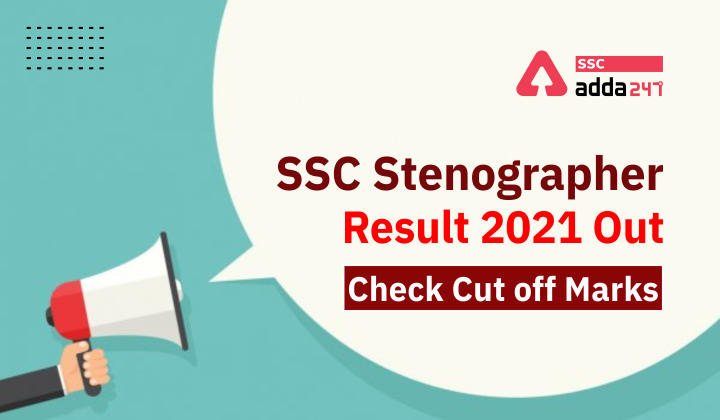 SSC Stenographer Result 2021 Out, Check Cut off Marks_40.1