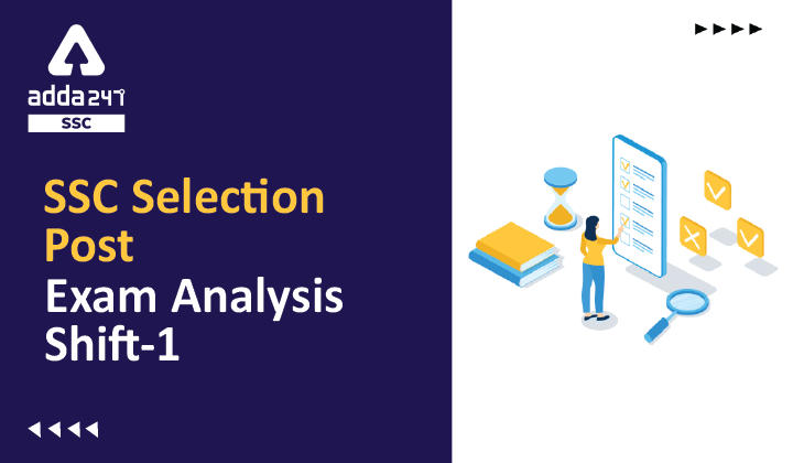 SSC Selection Post Exam Analysis 2022, Shift 1, 3rd February, Phase 9 Exam Review_40.1
