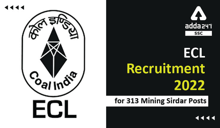 ECL Recruitment 2022 for 313 Mining Sirdar Posts_40.1