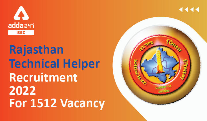 Rajasthan Technical Helper Recruitment 2022, Apply Link Active For 1512 Vacancy_40.1
