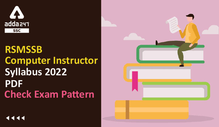 RSMSSB Computer Instructor Syllabus 2022 PDF, Check Exam Pattern_40.1