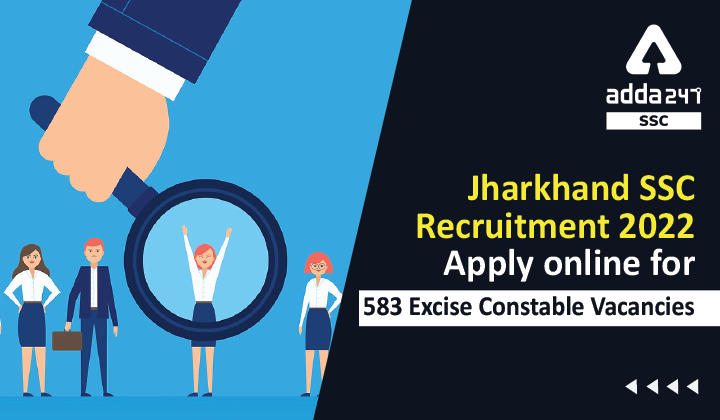Jharkhand SSC Recruitment 2022, Apply Link Activated for 583 Excise Constable Vacancies_40.1
