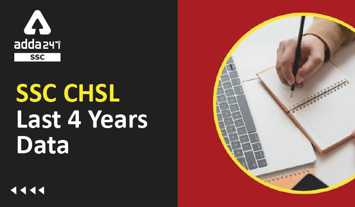 SSC CHSL Last 4 Years Data: Check Complete Details_40.1