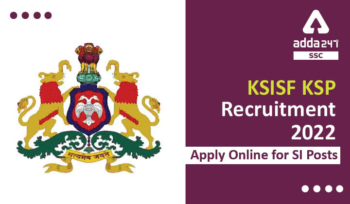 KSISF KSP Recruitment 2022, Apply Online for SI Posts_40.1