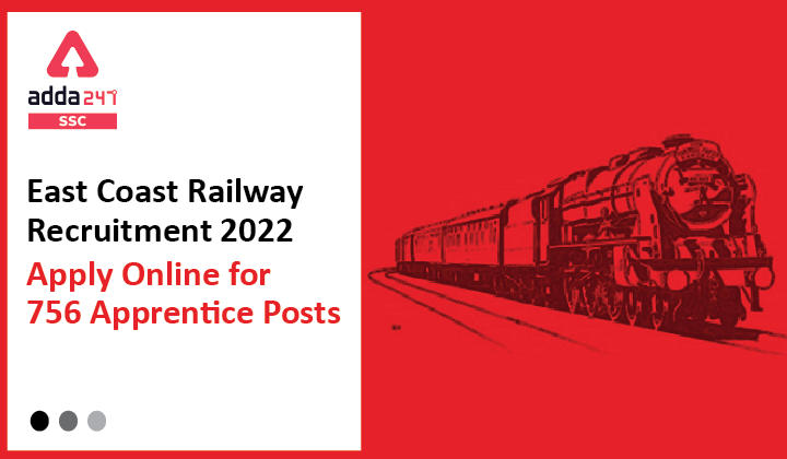 East Coast Railway Recruitment 2022, Apply Online for 756 Apprentice Posts_40.1