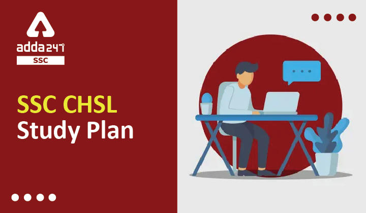 SSC CHSL Study Plan : Practice Now_40.1