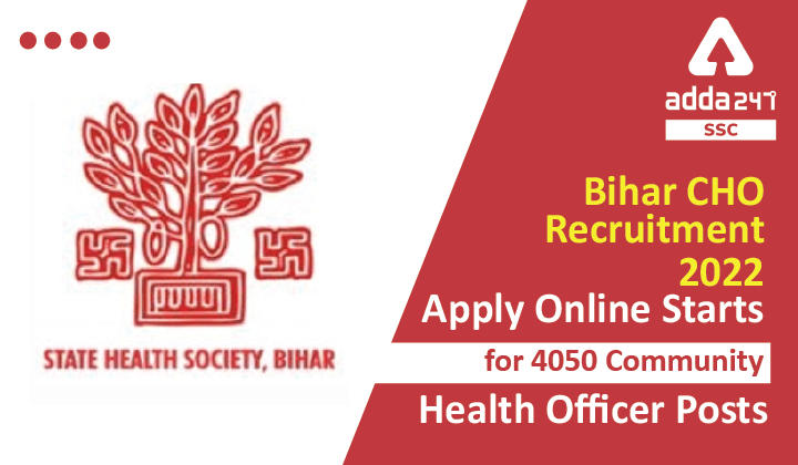 Bihar CHO Recruitment 2022, Apply Online Starts for 4050 Community Health Officer Posts_40.1