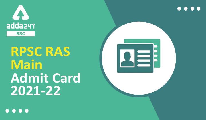 RPSC RAS Mains Admit Card 2021-22 Out, Download Now_40.1