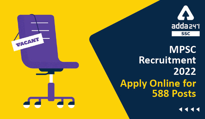 MPSC Recruitment 2022, Apply Online for 588 Posts_40.1