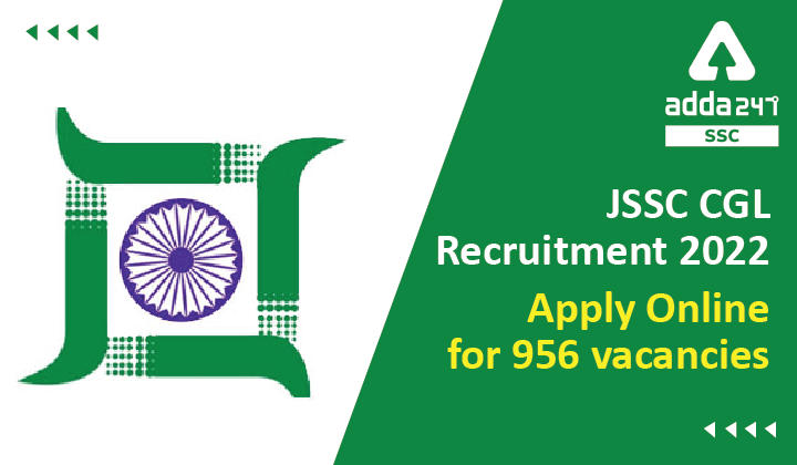 JSSC CGL Recruitment 2022: Apply Online for 956 vacancies_40.1