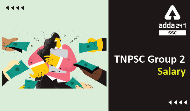 TNPSC Group 2 Salary 2022: Check Post-wise Salary_40.1