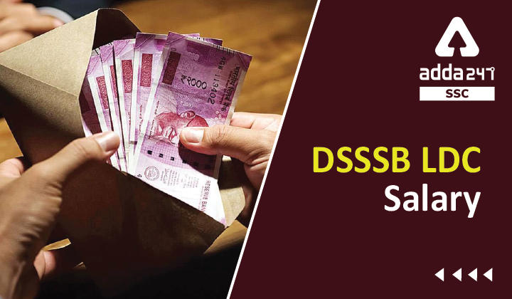 DSSSB LDC Salary 2022, Check Salary Structure, Perks and Allowances_40.1