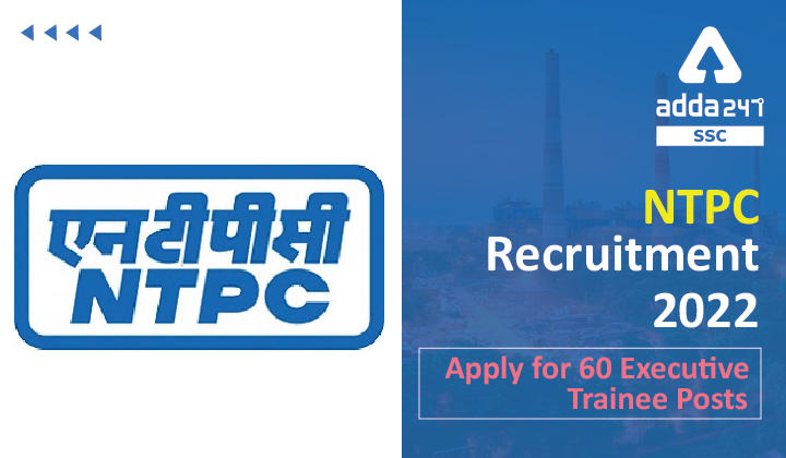 NTPC Recruitment 2022: Apply for 60 Executive Trainee Posts_40.1