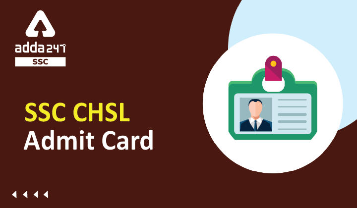 SSC CHSL Admit Card Out 2022, Region-wise Hall Ticket Link_40.1