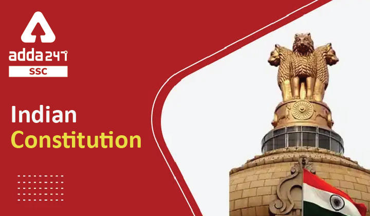 Constitution of India, Read about Parts, Articles and Amendments of Indian Constitution_40.1